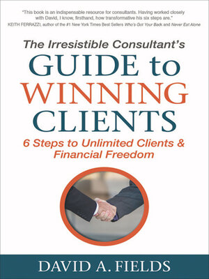 cover image of The Irresistible Consultant's Guide to Winning Clients